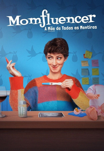 Momfluencer: A Mãe de Todas as Mentiras (@newmamita: La Madre de Todas Las Mentiras)