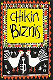 Chikin Biznis: The Whole Story! - Poster / Capa / Cartaz - Oficial 1