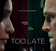 Too Late