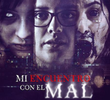 Mi encuentro con el mal