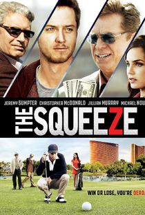 The Squeeze - Poster / Capa / Cartaz - Oficial 1