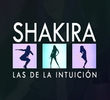 Shakira: Las de la Intuición