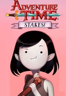 Hora de Aventura: Estaca Zero (Adventure Time: Stakes)