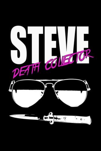 Poster de Filme Steve: Death Collector (2015)