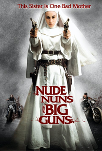 Nude Nuns with Big Guns - Poster / Capa / Cartaz - Oficial 2