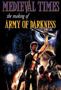 Medieval Times: The Making of 'Army of Darkness' - Poster / Capa / Cartaz - Oficial 1