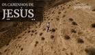 Trailer da série "Os Caminhos de Jesus", da Globoplay - apresentada por Rodrigo Alvarez