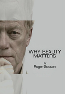 Why Beauty Matters (Why Beauty Matters)