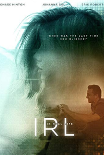 IRL In Real Life - Poster / Capa / Cartaz - Oficial 1