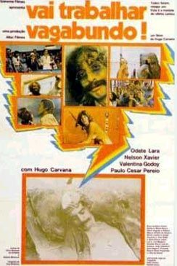 Poster de Filme Vai Trabalhar, Vagabundo (1973)