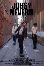 Jobs? Never!! (Jobs? Never!!)