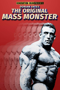 Dorian Yates: The Original Mass Monster - Poster / Capa / Cartaz - Oficial 1