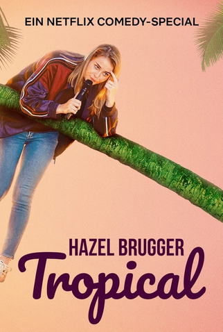Poster 2 de Filme Hazel Brugger: Tropical (2020)
