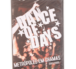 Dance Of Days: Metrópoles Em Chamas 