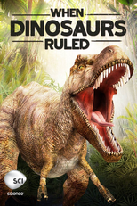 When Dinosaurs Ruled (When Dinosaurs Ruled)