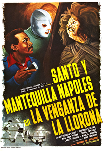 Santo e Mantequilla Nápoles e a Vingança da Llorona (Santo y Mantequilla Nápoles en la Venganza de la Llorona)