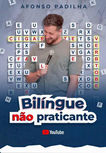 Afonso Padilha: Bilíngue Não Praticante (Afonso Padilha: Bilíngue Não Praticante)
