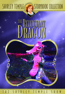 Shirley Temple's Storybook: O Dragão Relutante (Shirley Temple's Storybook: The Reluctant Dragon)