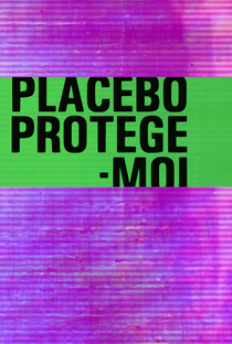 Placebo: Protége-Moi - Poster / Capa / Cartaz - Oficial 2