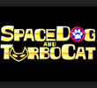 Spacedog and Turbocat