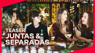 Trailer: Juntas & Separadas | Teaser Oficial | Globoplay