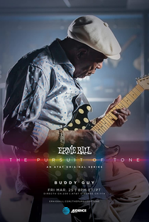 Ernie Ball: The Pursuit of Tone Buddy Guy - Poster / Capa / Cartaz - Oficial 1