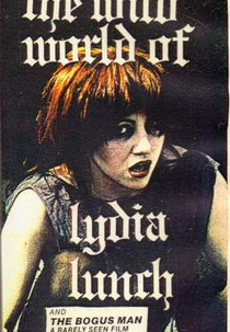 The Wild World of Lydia Lunch (The Wild World of Lydia Lunch)