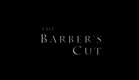 The Barber's Cut Official Trailer