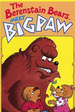 The Berenstain Bears Meet Bigpaw (The Berenstain Bears Meet Bigpaw)