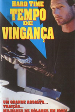 Tempo de Vingança (Hard Time)