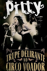 A Trupe Delirante No Circo Voador (Pitty - A Trupe Delirante No Circo Voador)