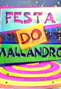 Festa do Mallandro (Festa do Mallandro)