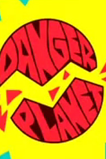 Planeta Perigoso (Danger Planet)