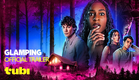Glamping | Official Trailer | Tubi Original