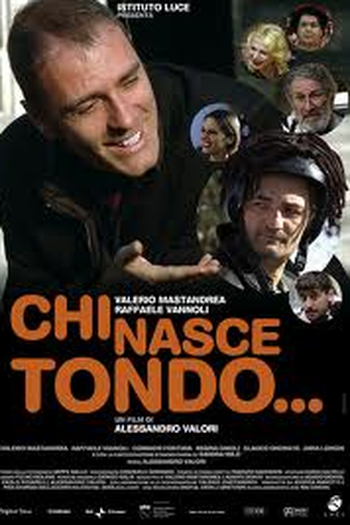 Poster de Filme Chi Nasce Tondo (2008)