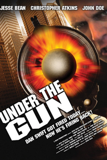 Under the Gun - Poster / Capa / Cartaz - Oficial 1
