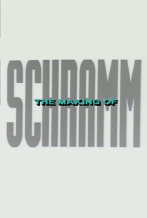 The Making Of Schramm - Poster / Capa / Cartaz - Oficial 1