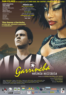 Garrincha - Estrela Solitária
