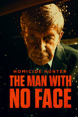 Caçando Assassinos: O Homem Sem Rosto (Homicide Hunter: The Man with No Face)