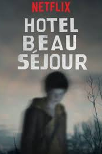 Poster de Série Hotel Beau Séjour (2017)