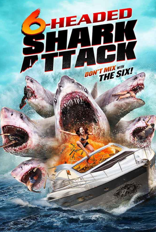 Poster 1 de Filme O Ataque do Tubarão de 6 Cabeças (2018)
