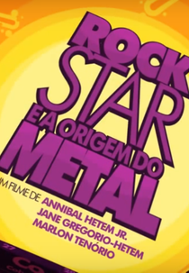 Rockstar e a Origem do Metal (Rockstar e a Origem do Metal)