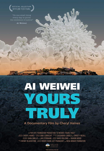 Ai Weiwei: Yours Truly (Ai Weiwei: Yours Truly)