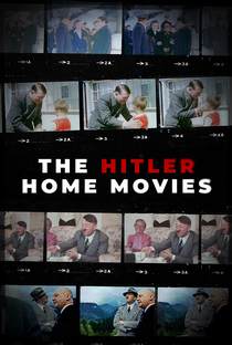 The Hitler Home Movies - Poster / Capa / Cartaz - Oficial 1