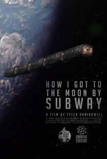 How I Got to the Moon by Subway - Poster / Capa / Cartaz - Oficial 1