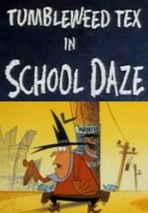 Desenhos Incríveis: Tumbleweed Tex: School Daze (What a Cartoon!: Tumbleweed Tex: School Daze)