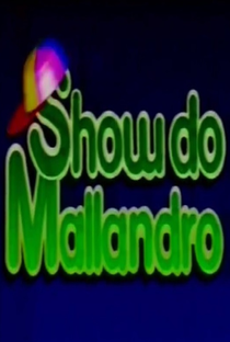Show do Mallandro - Poster / Capa / Cartaz - Oficial 1