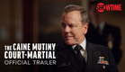 The Caine Mutiny Court-Martial Official Trailer | SHOWTIME