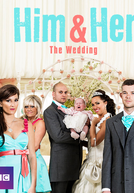 Him & Her (4ª Temporada) (Him & Her: The Wedding )
