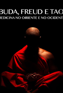 Buda, Freud e Tao: Medicina no Oriente e no Ocidente - Poster / Capa / Cartaz - Oficial 1